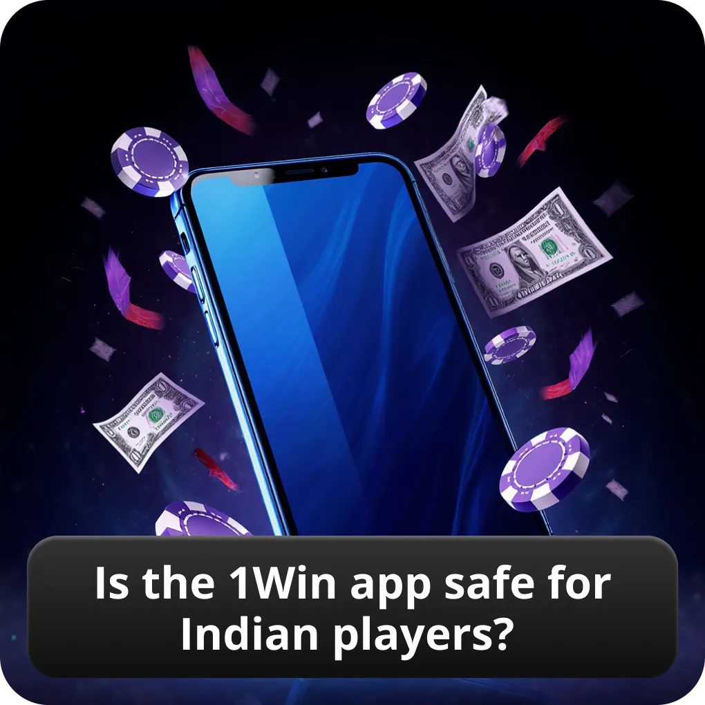 Is the 1Win app safe for Indian players