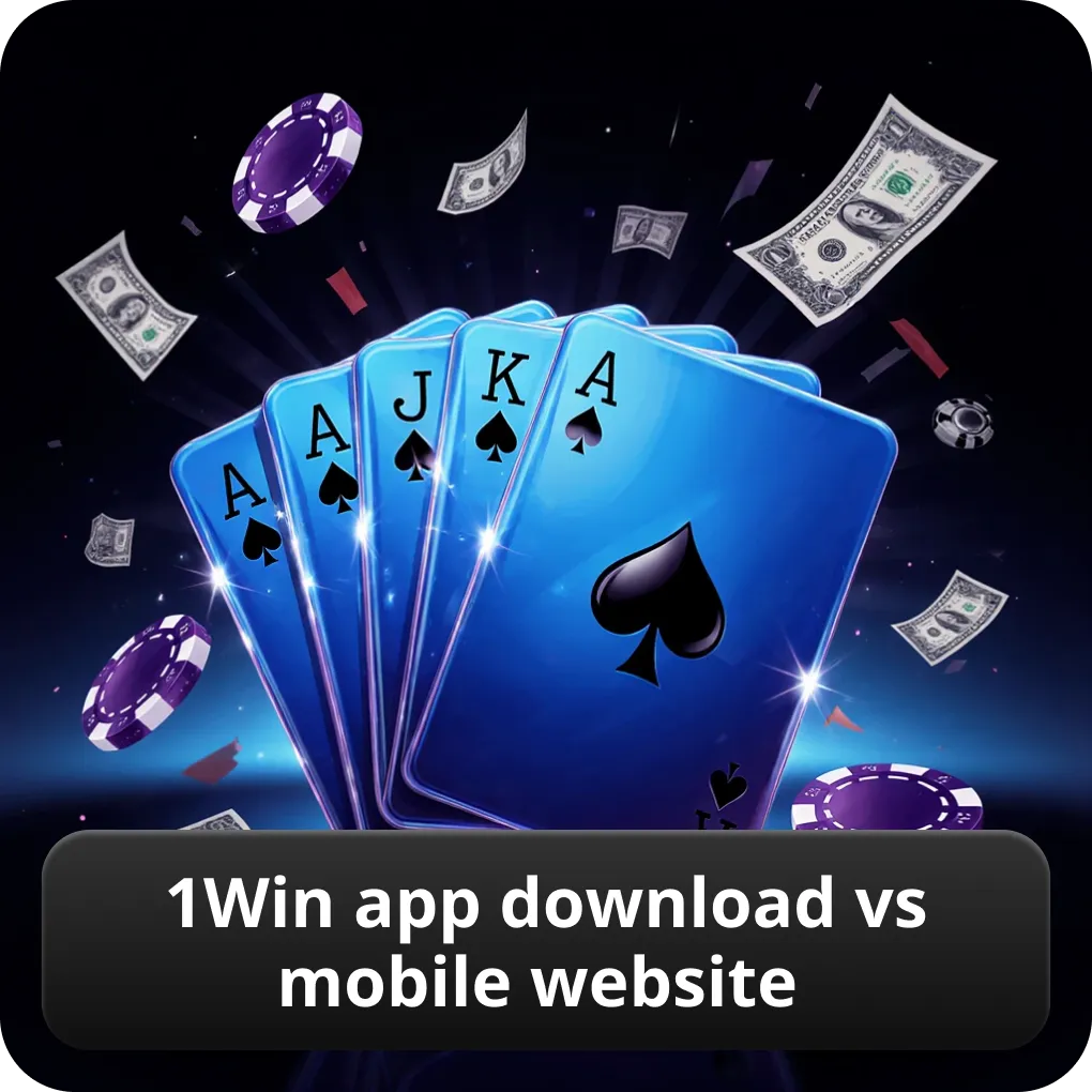 1Win app download vs mobile website