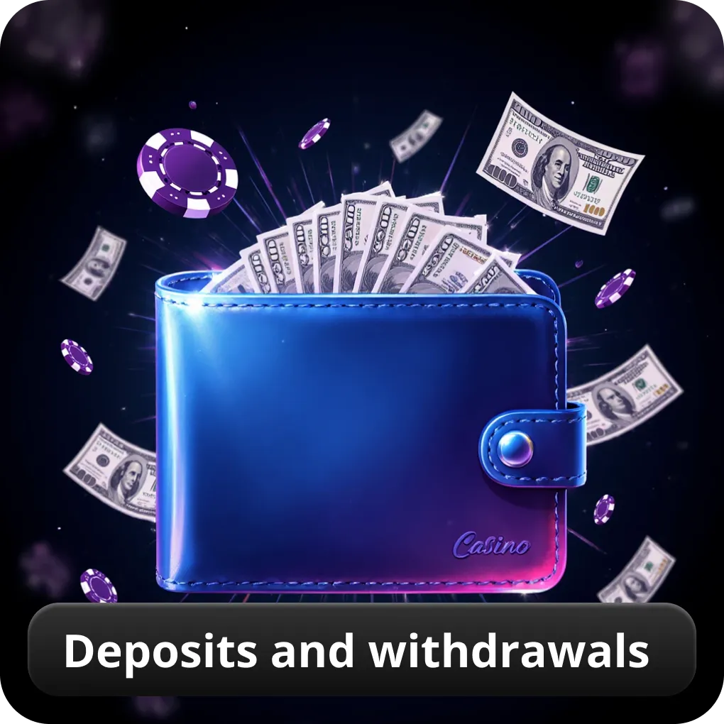 Deposits and withdrawals